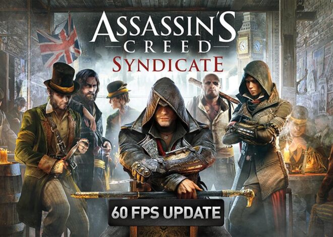 Assassin’s Creed Syndicate Nihayet 60 FPS Desteğine Kavuştu